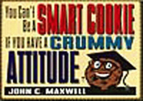 Immagine dell'editore per You Can't Be a Smart Cookie If You Have a Crummy Attitude venduto da ThriftBooks-Phoenix