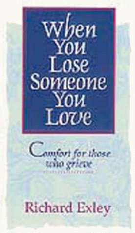 9781562921163: When You Lose Someone You Love: Comfort for Those Who Grieve