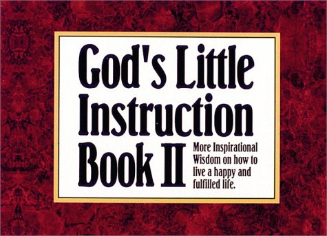 Imagen de archivo de God's Little Instruction Book II: More Inspirational Wisdom on How to Live a Happy and Fulfilled Life a la venta por Gulf Coast Books