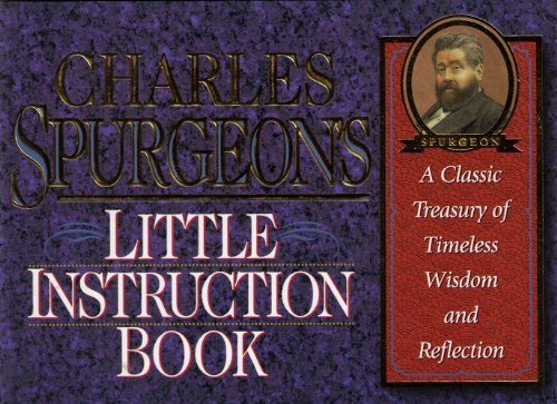 Stock image for Charles Spurgeon's Little Instruction Book (Christian Classics Series) for sale by Ergodebooks