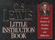 Beispielbild fr C.S. Lewis' Little Instruction Book: A Classic Treasury of Timeless Wisdom and Reflection (Christian Classics Series) zum Verkauf von Wonder Book