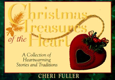 Beispielbild fr Christmas Treasures of the Heart: A Collection of Heartwarming Stories and Traditions zum Verkauf von Wonder Book