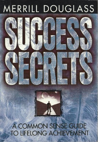 Beispielbild fr Success Secrets: A Common Sense Guide to Lifelong Achievement zum Verkauf von BooksRun