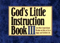 Stock image for God's Little Instruction Book III : Inspirational Wisdom on How to Live a Happy and Fulfilled Life for sale by Better World Books