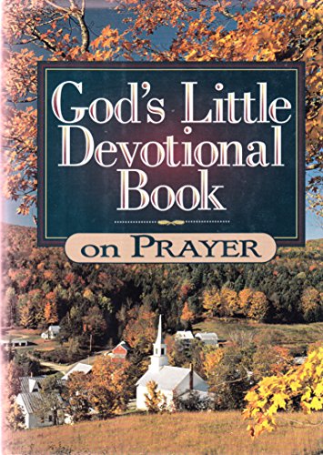 Beispielbild fr God's Little Devotional Book on Prayer (God's Little Devotional Book Series) zum Verkauf von SecondSale