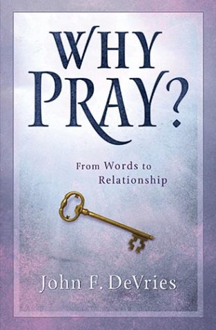 Why Pray?