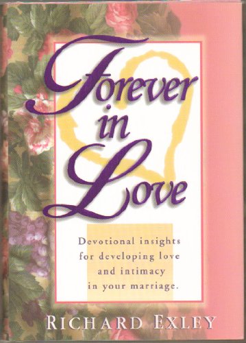 Imagen de archivo de Forever in Love: Devotional Insights for Developing Love and Intimacy in Your Marriage a la venta por SecondSale