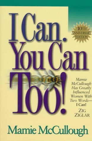Beispielbild fr I Can, You Can Too! zum Verkauf von Better World Books