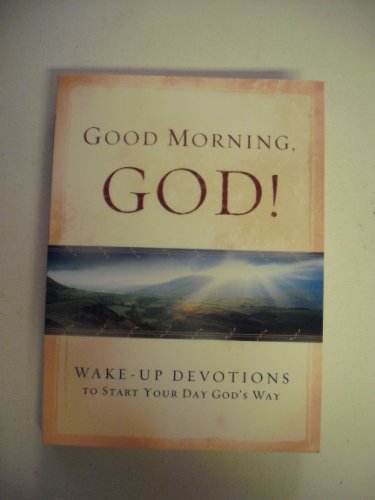Beispielbild fr Good Morning, God! zum Verkauf von Wonder Book