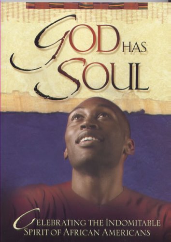 Stock image for God Has Soul: Inspiring Stories That Celebrate the Indominable Spirit of African Americans (African American Heritage) for sale by Wonder Book