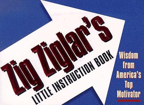 Imagen de archivo de Zig Ziglar's Little Instruction Book : Inspiration and Wisdom from America's Top Motivator a la venta por Better World Books