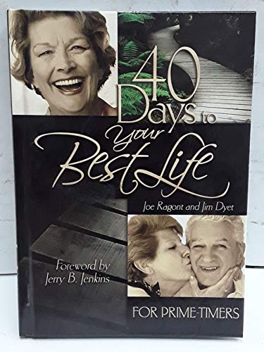 Beispielbild fr 40 Days to Your Best Life for Prime-Timers zum Verkauf von Better World Books