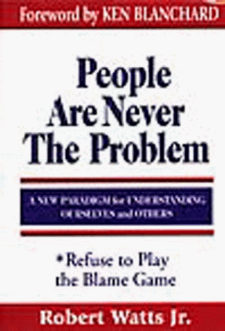Beispielbild fr People Are Never the Problem: A New Paradigm for Relating to Others zum Verkauf von Once Upon A Time Books