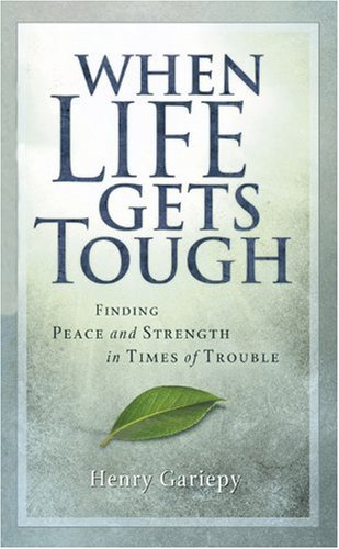 9781562925017: When Life Gets Tough: Finding Peace and Strength in Times of Trouble