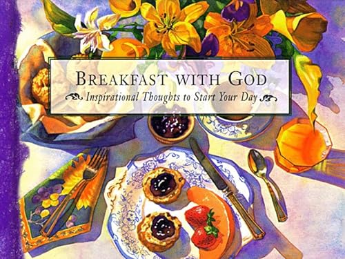 Beispielbild fr Breakfast With God: Inspirational Thoughts to Start Your Day zum Verkauf von Wonder Book