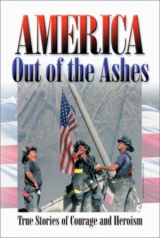 9781562925307: America Out of the Ashes: True Stories of Courage and Heroism