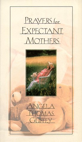 Beispielbild fr Prayers for Expectant Mothers: Celebrating the Miracle of Life zum Verkauf von SecondSale
