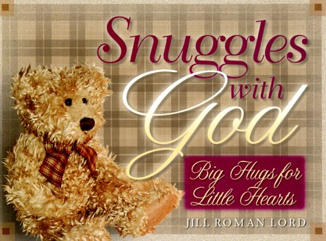 Beispielbild fr Snuggles with God : Big Hugs for Little Hearts zum Verkauf von Better World Books