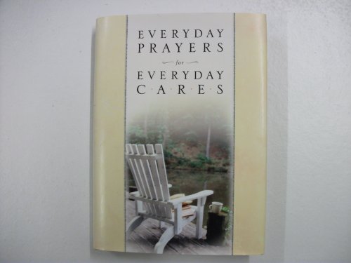 Beispielbild fr Everyday Prayers for Everyday Cares zum Verkauf von SecondSale