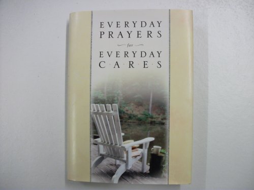 Imagen de archivo de Everyday Prayers for Everyday Cares a la venta por SecondSale