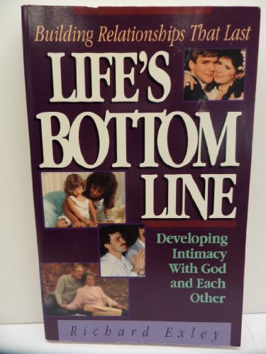 9781562925659: Life's Bottom Line: Building Relationships That Last