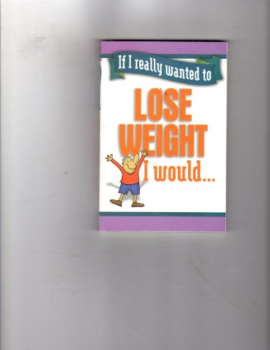 If I Really Wanted to Lose Weight, I Would (9781562925666) by Honor Books