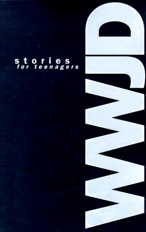 Imagen de archivo de Wwjd Stories for Teens a la venta por Gulf Coast Books