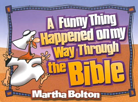Beispielbild fr A Funny Thing Happened on My Way Through the Bible zum Verkauf von SecondSale