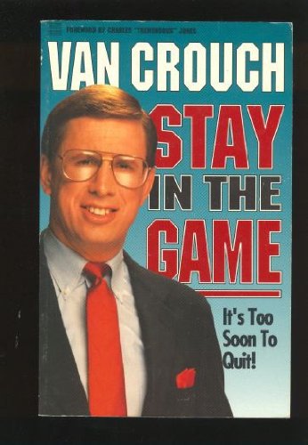 Stock image for Stay in the Game : It's Too Soon to Quit! for sale by Top Notch Books