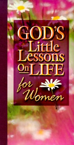 Beispielbild fr God's Little Lessons on Life for Women zum Verkauf von ThriftBooks-Atlanta