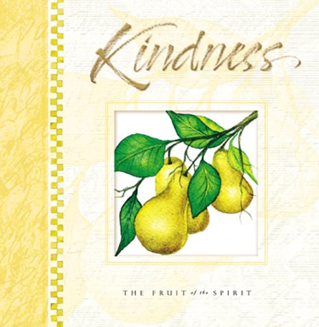 Beispielbild fr The Fruit of the Spirit Is Kindness zum Verkauf von Wonder Book