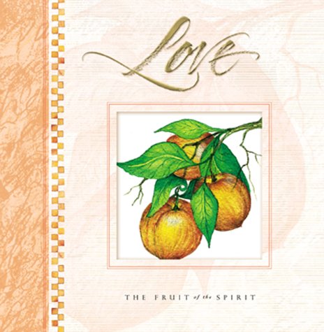 Beispielbild fr The Fruit of the Spirit Is Love zum Verkauf von Wonder Book