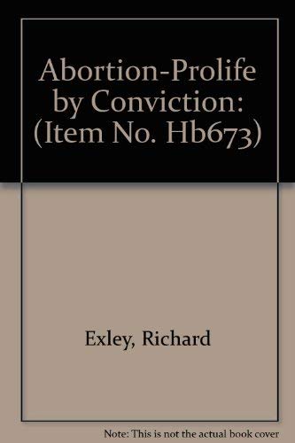 9781562926731: Abortion Pro Life by Conviction Pro Choice by Default (Item No. Hb673)