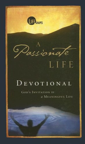 Stock image for A Passionate Life Devotional Breen REV, Mike and Kallestad, Dr Walt for sale by Re-Read Ltd