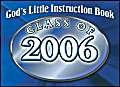 Stock image for God's Little Instruction Book for the Class of 2006 for sale by The Book Cellar, LLC