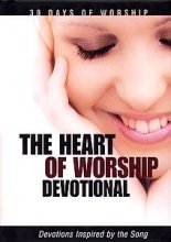 9781562927325: The Heart of Worship Devotional
