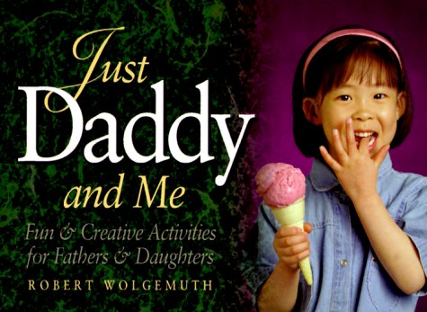 Stock image for Just Daddy and Me for sale by Goodwill of Colorado