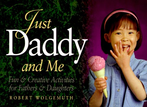 9781562927721: Just Daddy and Me