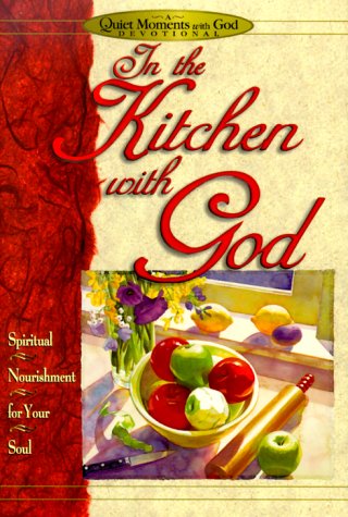 Beispielbild fr In the Kitchen with God zum Verkauf von Better World Books: West