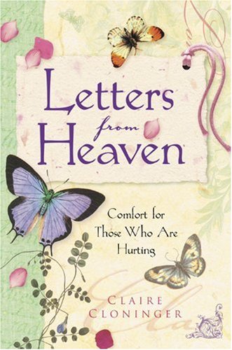 Imagen de archivo de Letters from Heaven : Comfort for Those Who Are Hurting a la venta por Better World Books