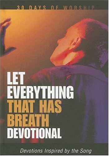 Let Everything That Has Breath (30 Days of Worship) (9781562928117) by Cook, David C