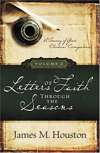 Imagen de archivo de Letters of Faith Through the Season Vol. 2 : A Treasury of Great Christians' Correspondence a la venta por Better World Books