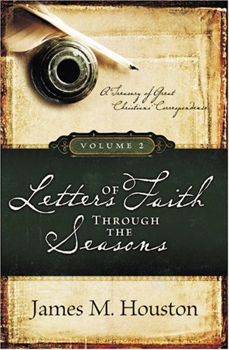 Stock image for Letters of Faith Through the Season Vol. 2 : A Treasury of Great Christians' Correspondence for sale by Better World Books