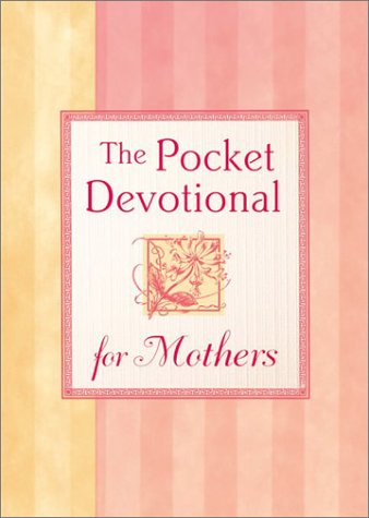 Stock image for Pocket Devotional For Mothers (pocket devotionals) for sale by WorldofBooks