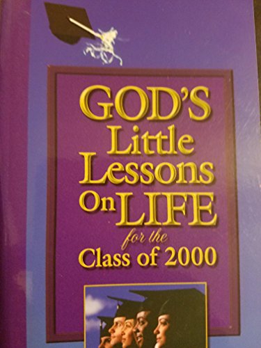 9781562928995: God's Little Lessons on Life for the Class of 2000 [Taschenbuch] by W. B. Fre...