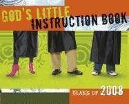 Stock image for Gods Little Instruction Book for the Class of 2008 for sale by PublisherOverstocks