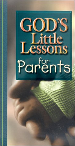 Beispielbild fr Gods Little Lessons for Parents (God's Little Lessons on Life) zum Verkauf von Wonder Book