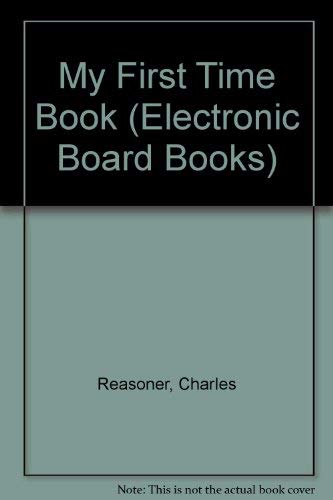 My 1st Time Book (Electronics Books) (9781562931025) by Reasoner, Charles
