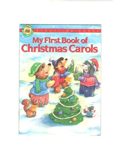 9781562931179: My First Book of Christmas Carols (Storytime Christmas Books)