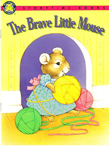 Beispielbild fr The Brave Little Mouse (Storytime Books) zum Verkauf von Wonder Book